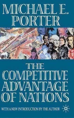 The Competitive Advantage Of Nations, De Michael E. Porter. Editorial Palgrave Macmillan, Tapa Dura En Inglés