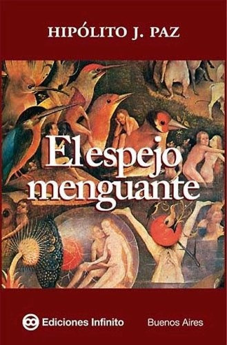 Imagen 1 de 1 de Espejo Menguante, El, De Paz, Hipólito. Editorial Infinito, Tapa Blanda, Edición 1 En Español