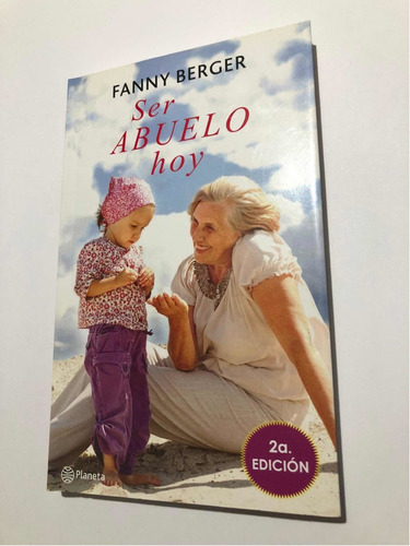 Libro Ser Abuelo Hoy - Fanny Berger - Excelente Estado