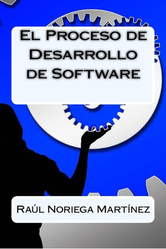 Libro: El Proceso De Desarrollo De Software (edición En Espa