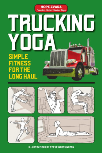 Libro: Trucking Yoga: Simple Fitness For The Long