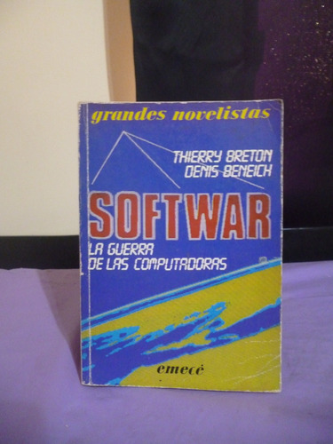 Softwar La Guerra De Las Computadoras - Breton, Beneich