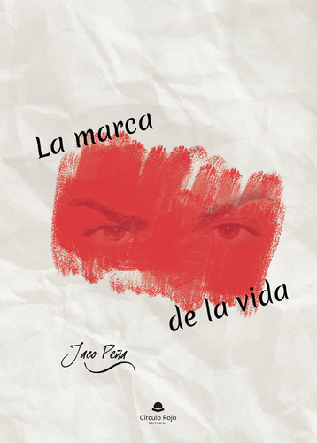 La marca de la vida: No aplica, de Peña Jaco.. Serie 1, vol. 1. Grupo Editorial Círculo Rojo SL, tapa pasta blanda, edición 1 en español, 2021