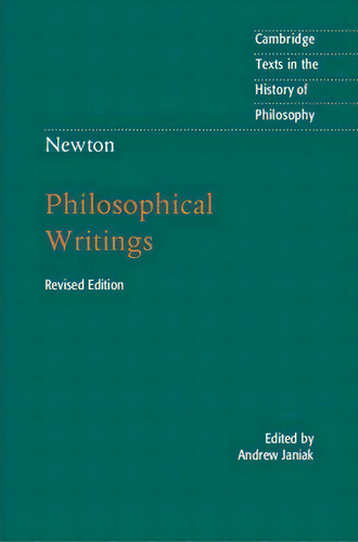 Cambridge Texts In The History Of Philosophy: Newton: Philosophical Writings, De Andrew Janiak. Editorial Cambridge University Press, Tapa Dura En Inglés