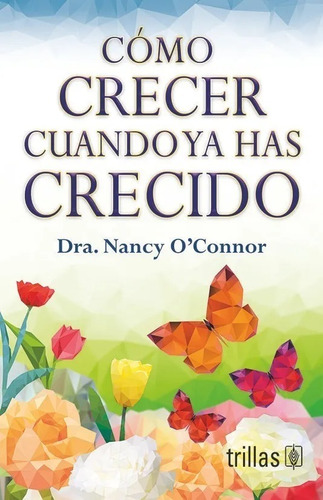 Cómo Crecer Cuando Ya Has Crecido Trillas