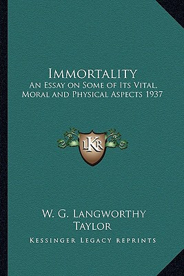 Libro Immortality: An Essay On Some Of Its Vital, Moral A...