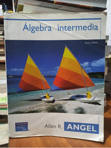 Álgebra Intermedia - Allen Angel 6a Ed