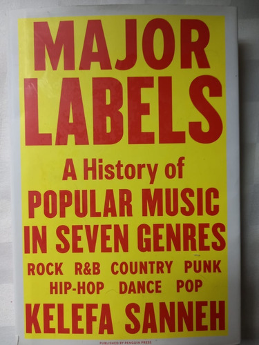 Major Labels A History Of Popular Music Kalefa Sanneh 