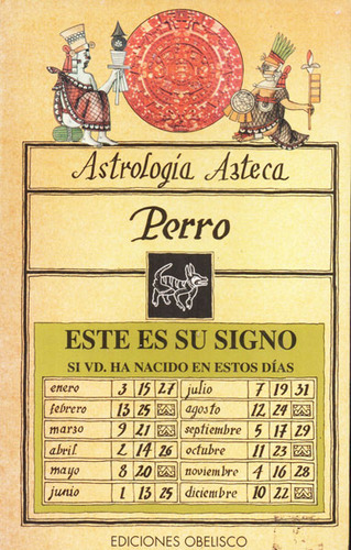 Astrología Azteca: Perro, De Hipólito Moctezuma. Editorial Ediciones Gaviota, Tapa Blanda, Edición 1993 En Español