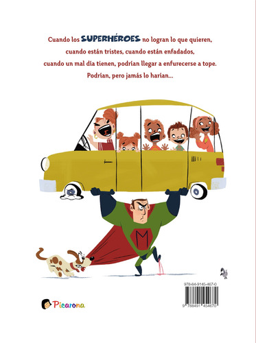 Hasta los superhéroes tienen días malos, de Becker, Shelly. Editorial PICARONA-OBELISCO, tapa dura en español, 2021