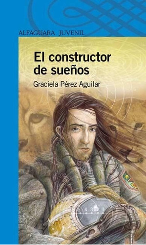 El Constructor De Sueños - Graciela Perez Aguilar