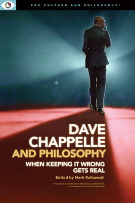Libro Dave Chappelle And Philosophy: When Keeping It Wron...