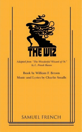 The Wiz, De Charlie Smalls. Editorial Samuel French Inc, Tapa Blanda En Inglés