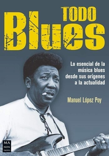 Todo Blues - Lopez Poy Manuel (libro)