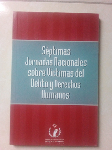 Séptimas Jornadas Nacionales Sobre Víctimas Del Delito Y Der