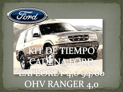 Kit De Cadena Tiemp Ford Exploret  4.0 94/00 Ohv Ranger 4.0 