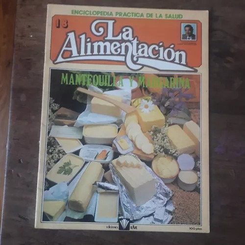 La Alimentacion: Mantequilla Y Margarina - N° 18 Enciclop.