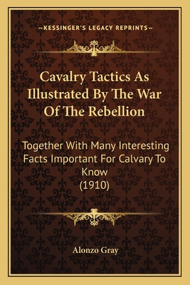 Libro Cavalry Tactics As Illustrated By The War Of The Re...