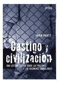 Castigo Y Civilización - John Pratt