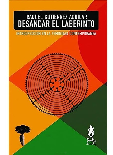 Desandar El Laberinto - Raquel Gutiérrez Aguilar