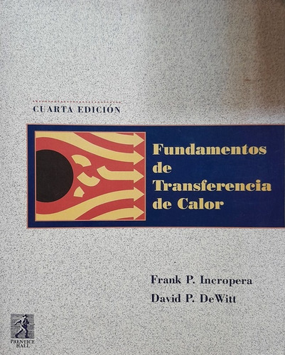 Fundamentos De Transferencia De Calor Frank P Incropera D (Usado)
