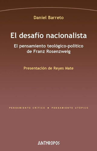 El Desafio Nacionalista, De Daniel Barreto., Vol. 0. Editorial Anthropos, Tapa Blanda En Español, 1