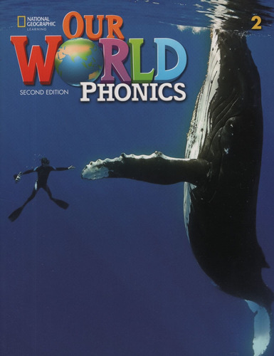 American Our World Phonics 2 (2nd.ed.) Student's Book, De Koustaff, Lesley. Editorial National Geographic Learning, Tapa Blanda En Inglés Americano