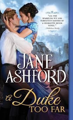 A Duke Too Far - Jane Ashford