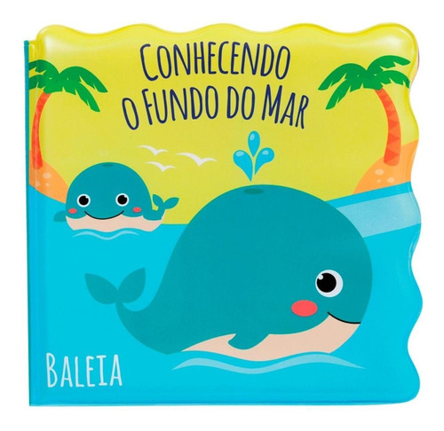 Livro Infantil De Banho Conhecendo O Fundo Do Mar Para Bebês