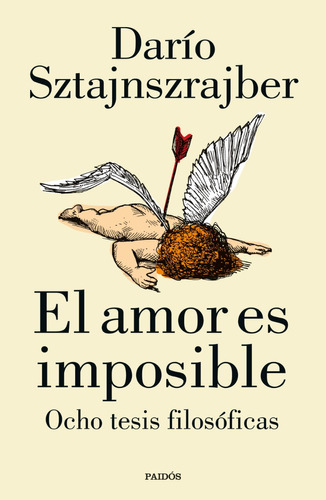 El Amor Es Imposible - Darío Sztajnszrajber