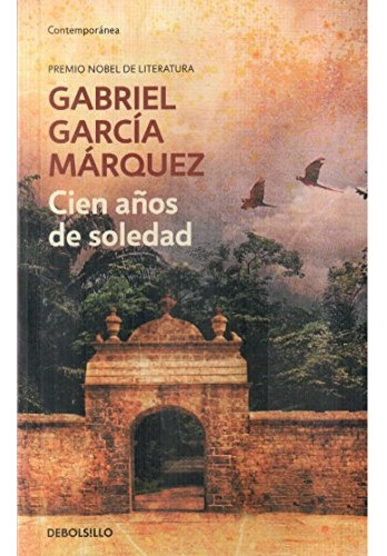 Cien Años De Soledad (debolsillo) - Gabriel Garcia Marquez