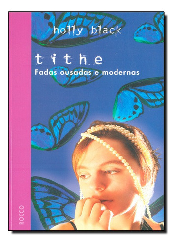 Tithe, De Holly Black. Editora Rocco Em Português