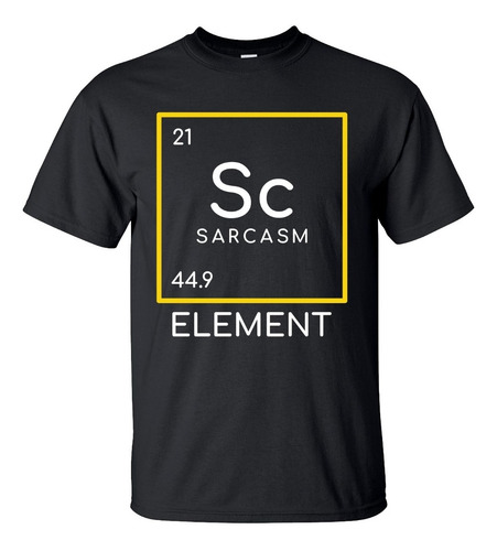 Playera Sarcasmo Divertida Sc Elemento Quimico Frases M1651