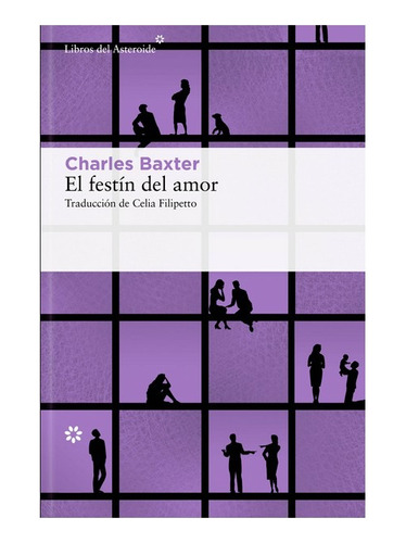 Libro El Festín Del Amor - Charles Baxter