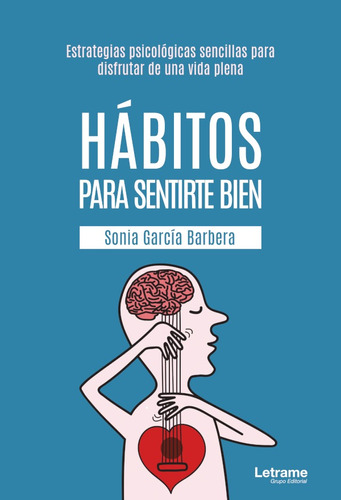 Hábitos Para Sentirte Bien, De Sonia García Barbera