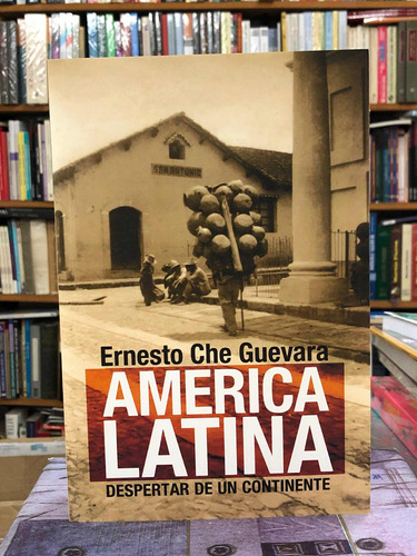 América Latina Despertar De Un Continente - Che Guevara
