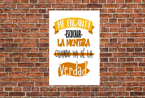 Vinilo Decorativo 20x30cm Me Encanta Escuchar La Mentira