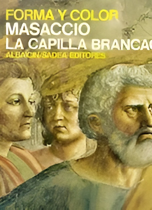 Ugo Procacci: Masaccio - La Capilla Brancacci, 1967 (Usado)