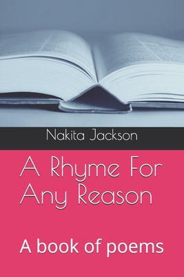 Libro A Rhyme For Any Reason: A Book Of Poems - Jackson, ...