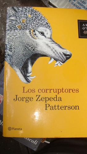 Los Corruptores  Jorge Zepeda Patterson 