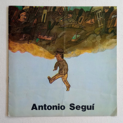 Antonio Seguí Catálogo Galería Rubbers 1984 Arte Argentino