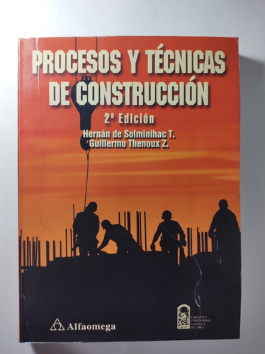 Procesos Y Técnicas De Construcción 2a E , Solminihac T. Y T