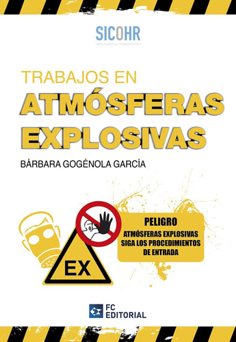 Trabajos En Atmósferas Explosivas - Gogénola García  - *