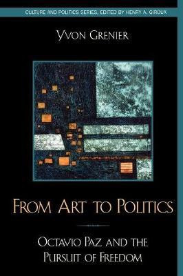 Libro From Art To Politics - Yvon Grenier