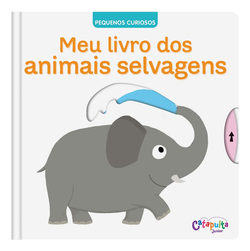 Meu Livro Dos Animais Selvagens, De Nathalie Choux. Editora Catapulta, Capa Dura Em Português