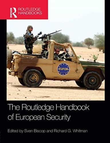 The Routledge Handbook Of European Security, De Biscop, Sven. Editorial Routledge, Tapa Blanda En Inglés