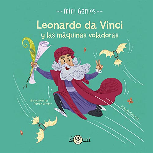 Leonardo Da Vinci Y Las Maquinas Voladoras  Villa   Iuqyes