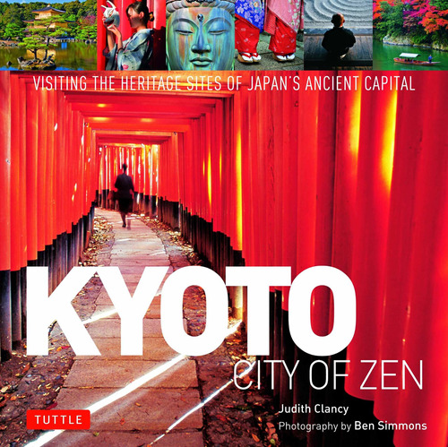 Libro Kyoto City Of Zen: Visiting The Heritage Sites Of Ja