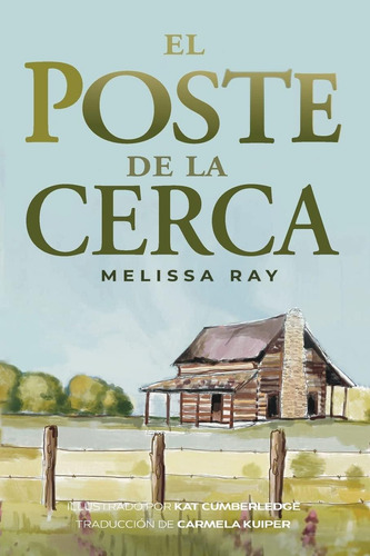 El Poste De La Cerca (spanish Edition), De Ray, Melissa. Editorial Oem, Tapa Blanda En Español