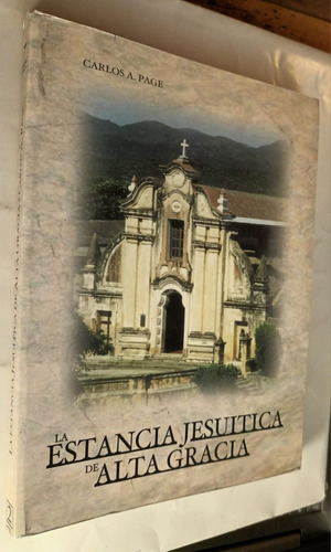  La Estancia Jesuitica De Alta Gracia  Carlos A Page